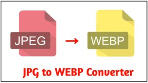 JPG to WEBP Converter